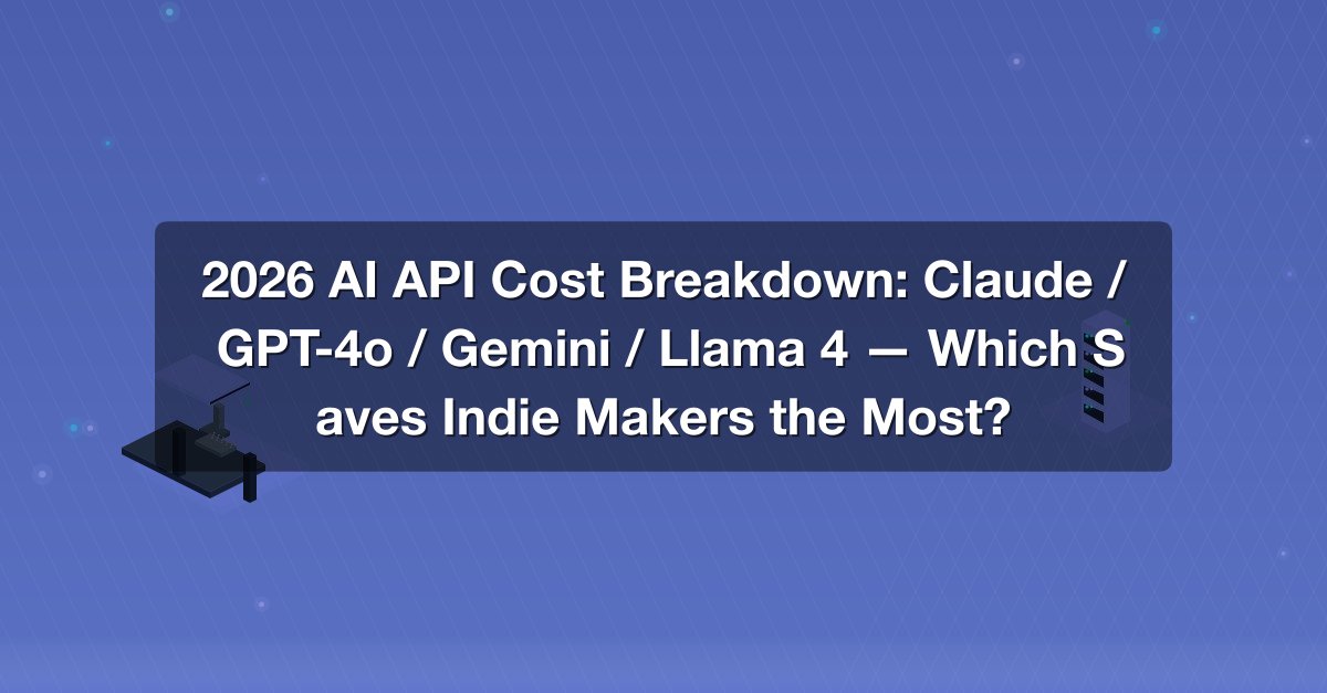 Shareuhack | 2026 AI API Cost Breakdown: Claude / GPT-4o / Gemini ...