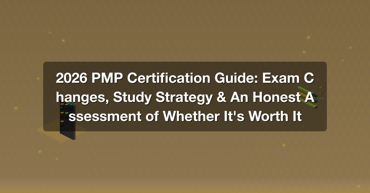 Shareuhack | 2026 PMP Certification Guide: Exam Changes, Study Strategy ...